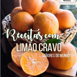 Receitas com limão cravo: sabores do mundo