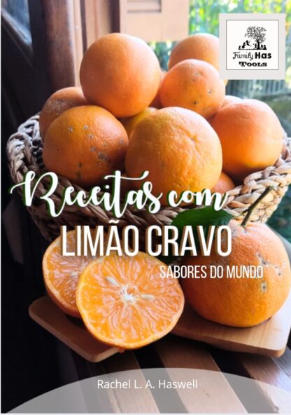 Receitas com limão cravo: sabores do mundo